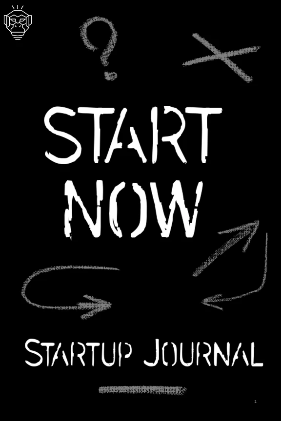 Start Now: Startup Journal: 