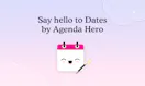Dates by Agenda Hero