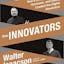 The Innovators