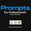 Prompts for Professionals