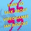 How To Talk About Videogames