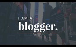 I Am a Blogger media 1