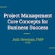 Project Management Core Concepts