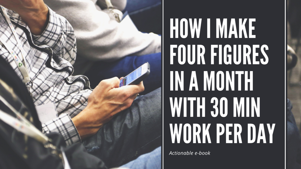 Four Figures In A Month With 30 Min Work