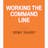 Working The Command Line