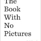 The Book with No Pictures