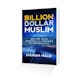 Billion Dollar Muslim