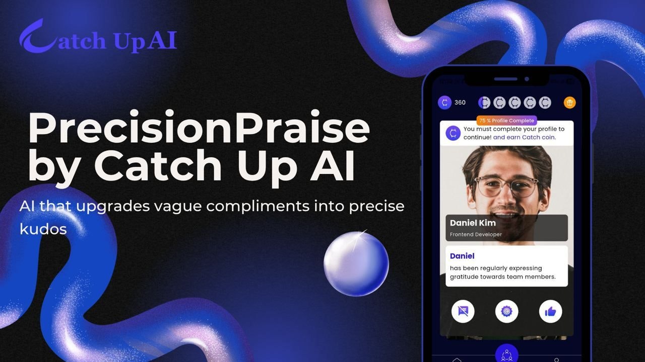 Mídia 10 de Elogio de precisão por Catch Up AI - AI que atualiza elogios vagos em parabéns precisos