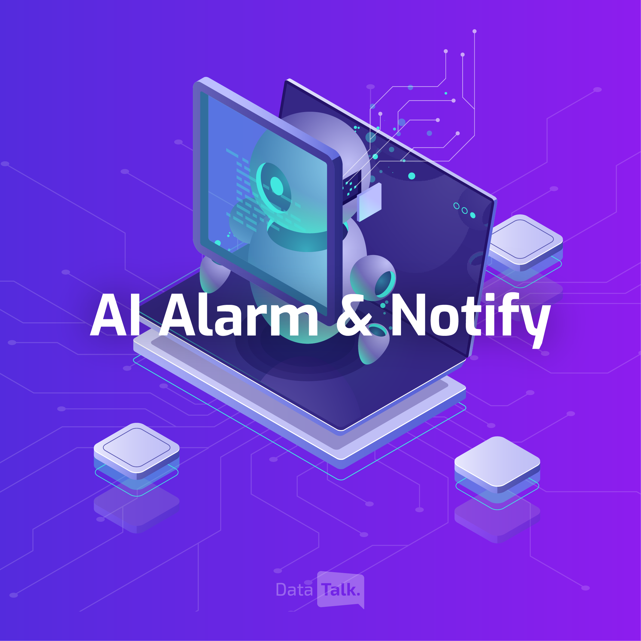 DataTalk AI Alarm＆Notify