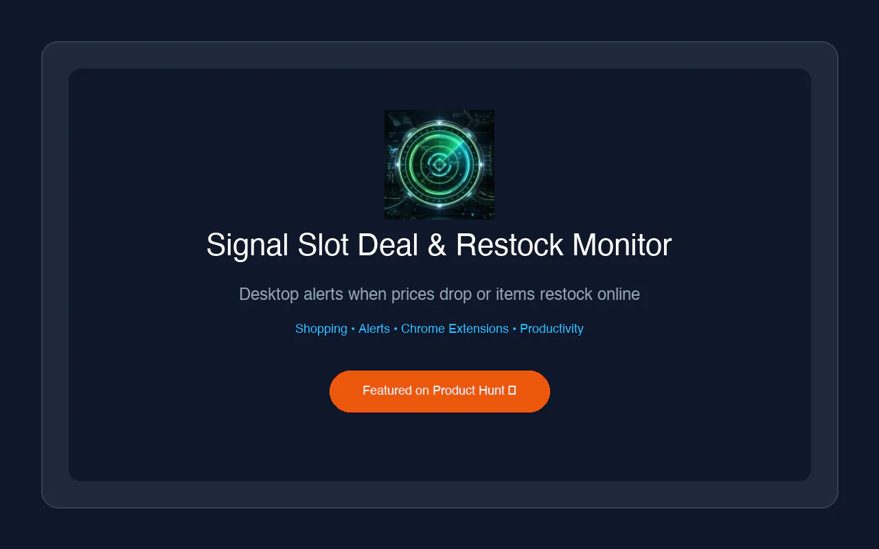 Signal Slot Deal & Restock Monitor gallery image