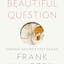 A Beautiful Question