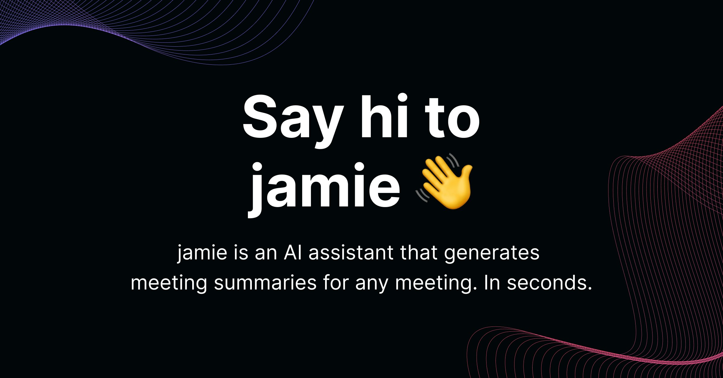 Jamie - Bir toplantıdan sonra saniyeler içinde toplantı özetleri oluşturun medya 2