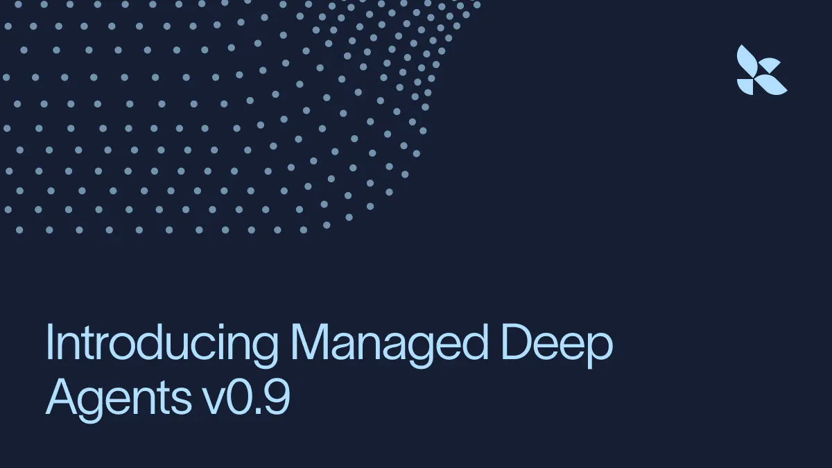 Managed Deep Agents v0.9 gallery image