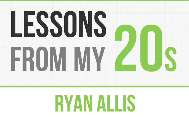 Lessons From My 20's
