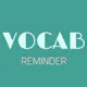 Vocab Reminder