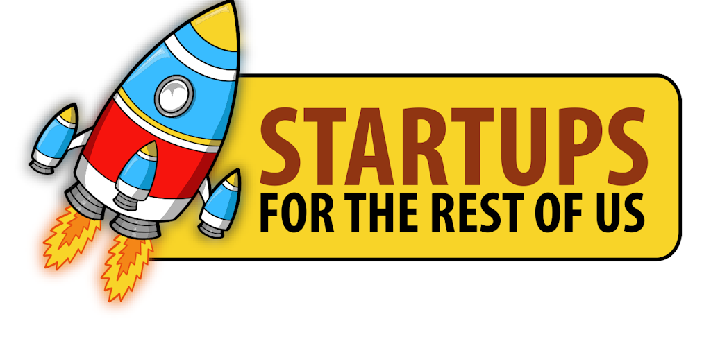 Startups For the Rest of Us - Tools You'll Need for Your ...