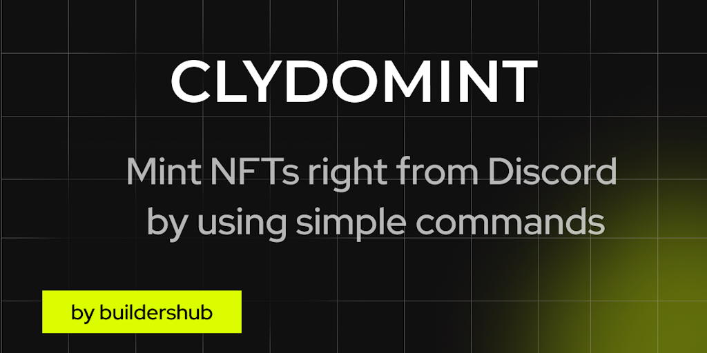 Clydomint - Mint NFTs through Clydomint, right from Discord in a snap! | Product Hunt