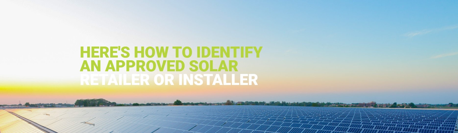 Identify an Approved Solar Retailer