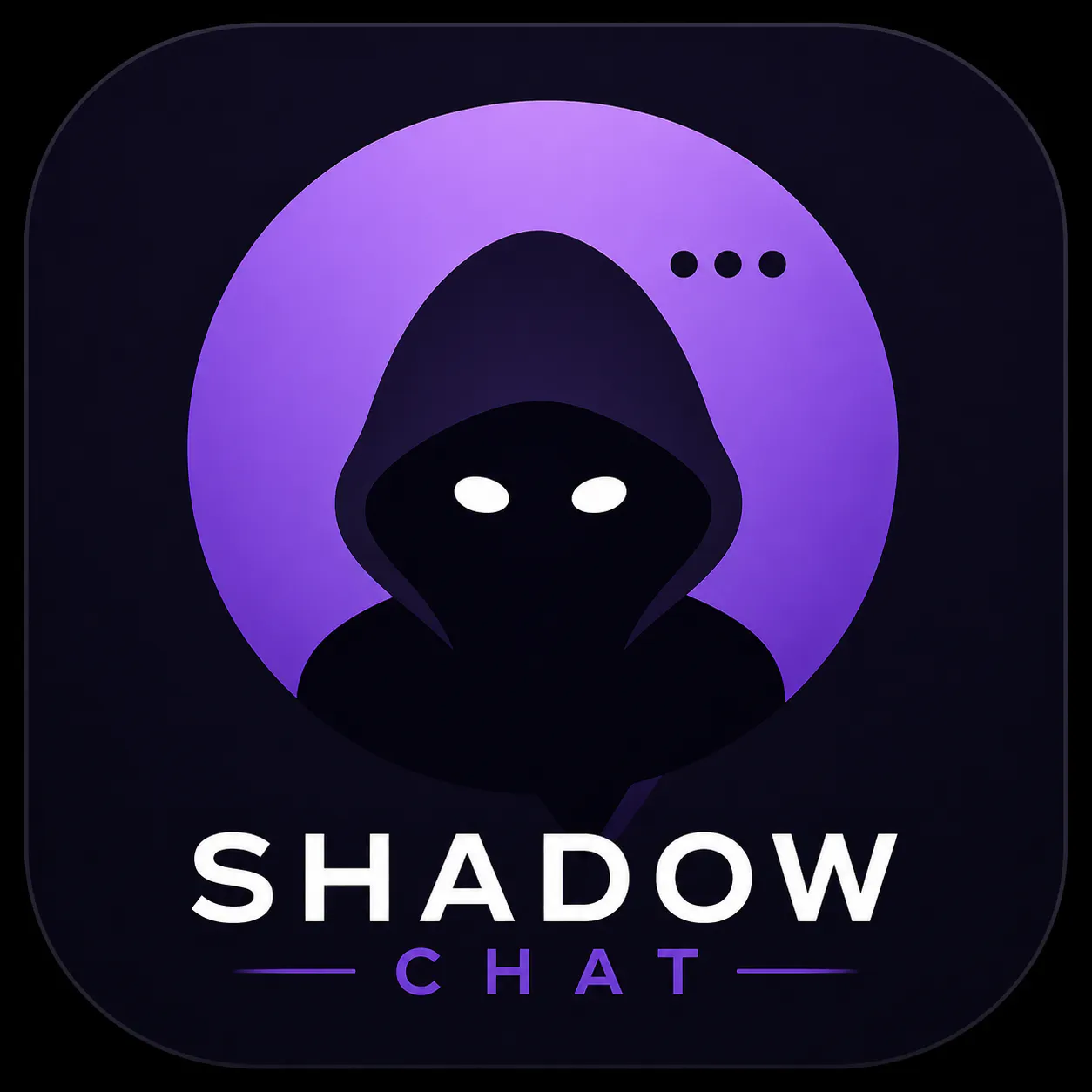 Shadow Chat - Anonymous Chat for Friends