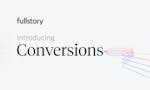 Conversions by FullStory image