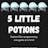 5 Little Potions