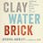 Clay Water Brick