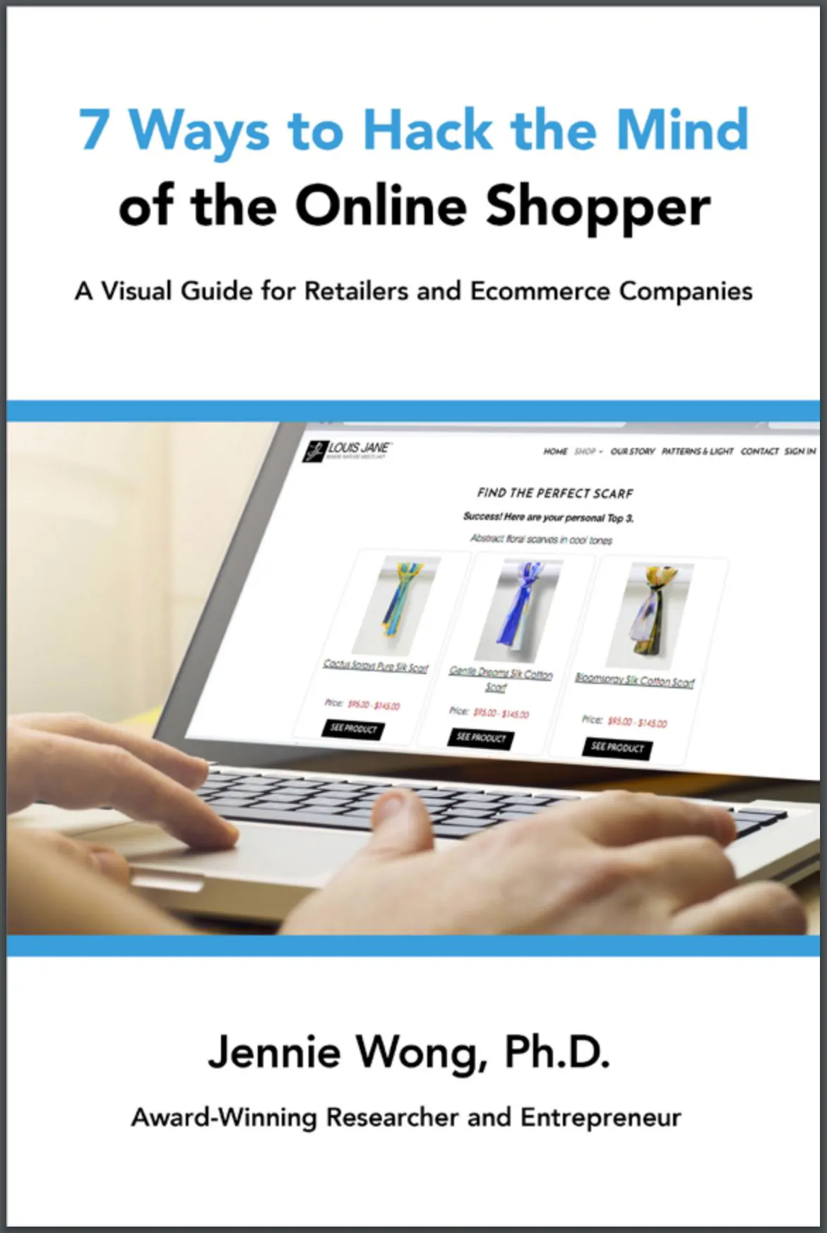 7 Ways to Hack the Mind of the Online Shopper: A Visual Guide for Retailers and Ecommerce Companies