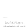DraftJS Plugins