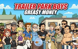Trailer Park Boys Grea$y Money media 1