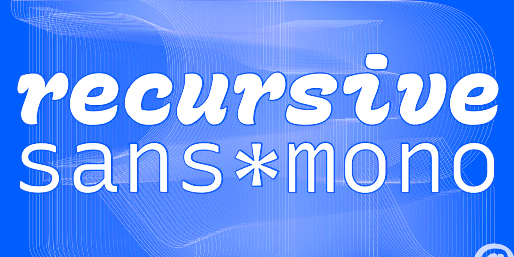 Recursive Sans & Mono - Product Information, Latest Updates, and ...