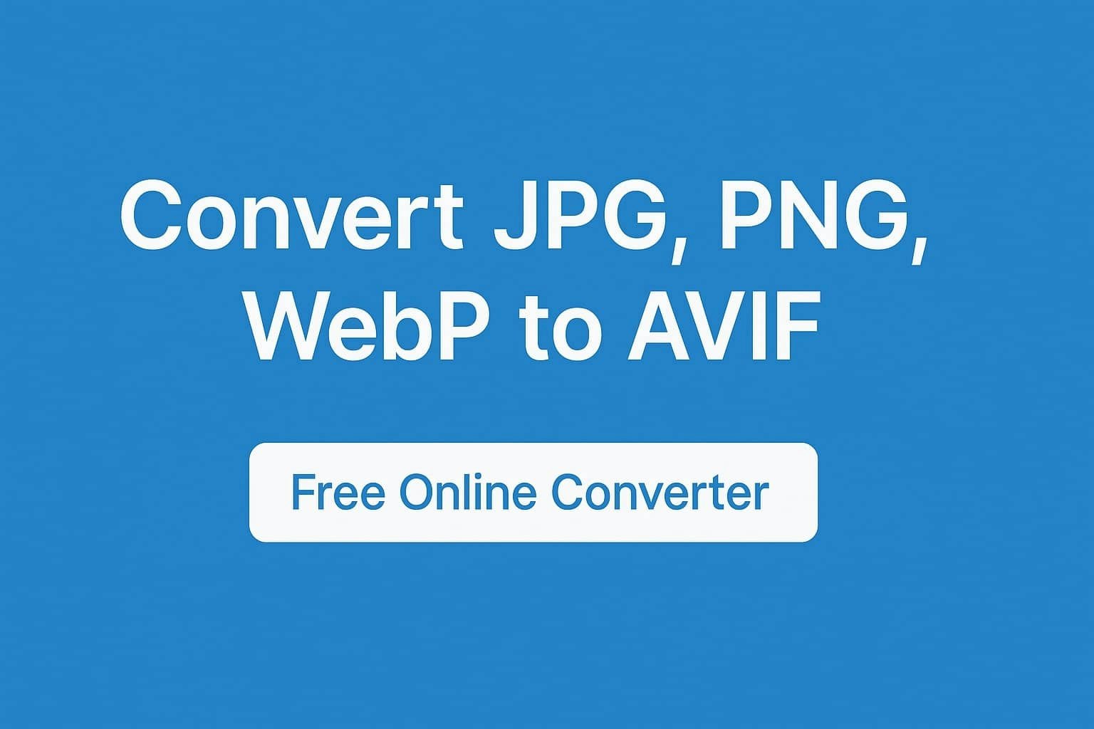 ตัวแปลงภาพและเครื่องมือเพิ่มประสิทธิภาพฟรี - แปลง PNG, JPG และ WEBP เป็น AVIF - ฟรี, Fast & Private media 1