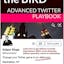 Hack the Bird: Advanced Twitter Playbook