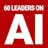 60 LEADERS ON ARTIFICIAL INTELLIGENCE