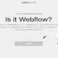 Is it Webflow