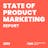 State of Product Marketing Report 2019