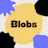 Blobs