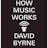 How music works by David Byrne