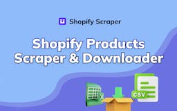 Shopify Scraper & Downloader media 1