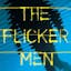 The Flicker Men: An Novel