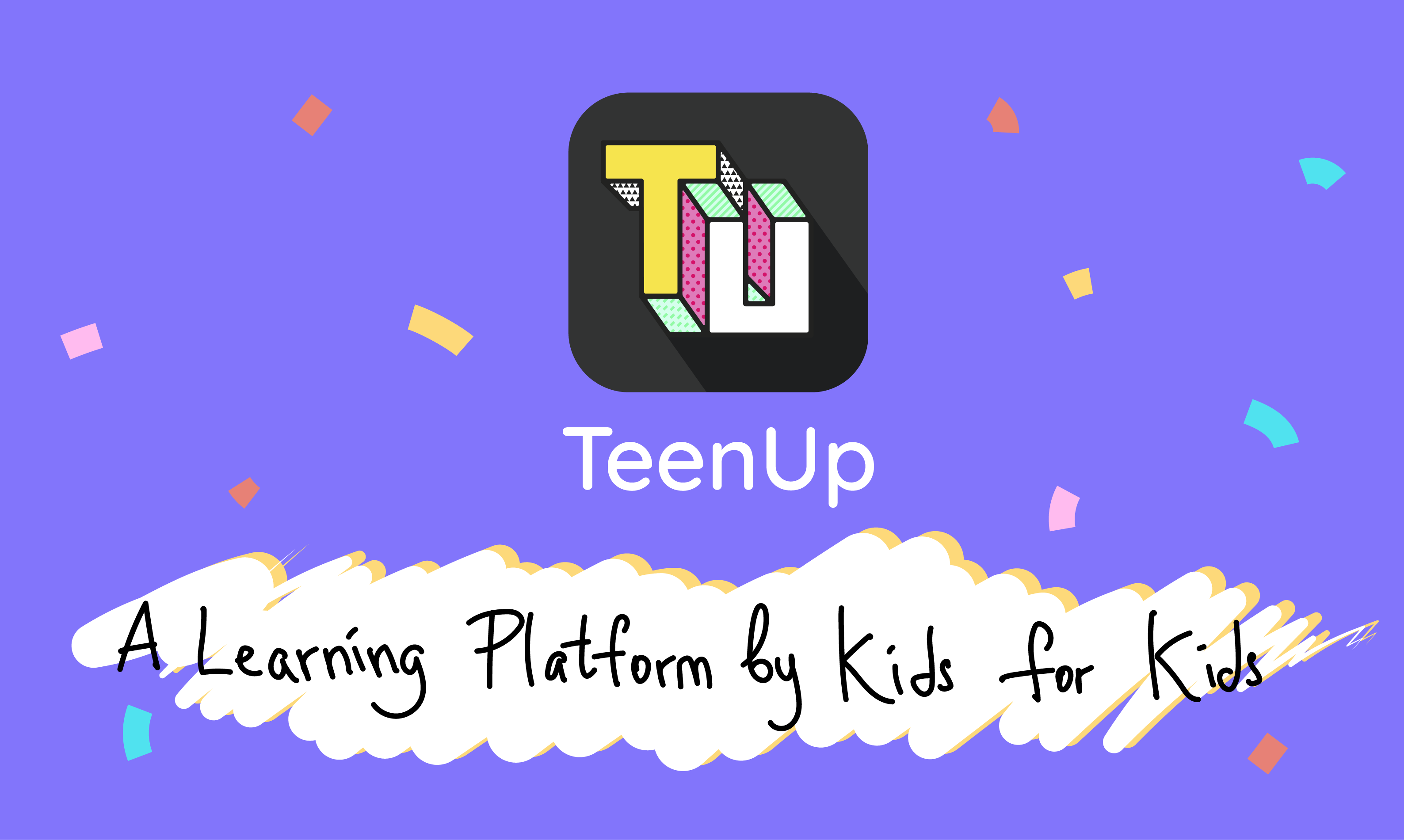 TeenUp - A learning platform designed for teens by teens | Product Hunt