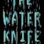 The Water Knife
