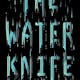 The Water Knife