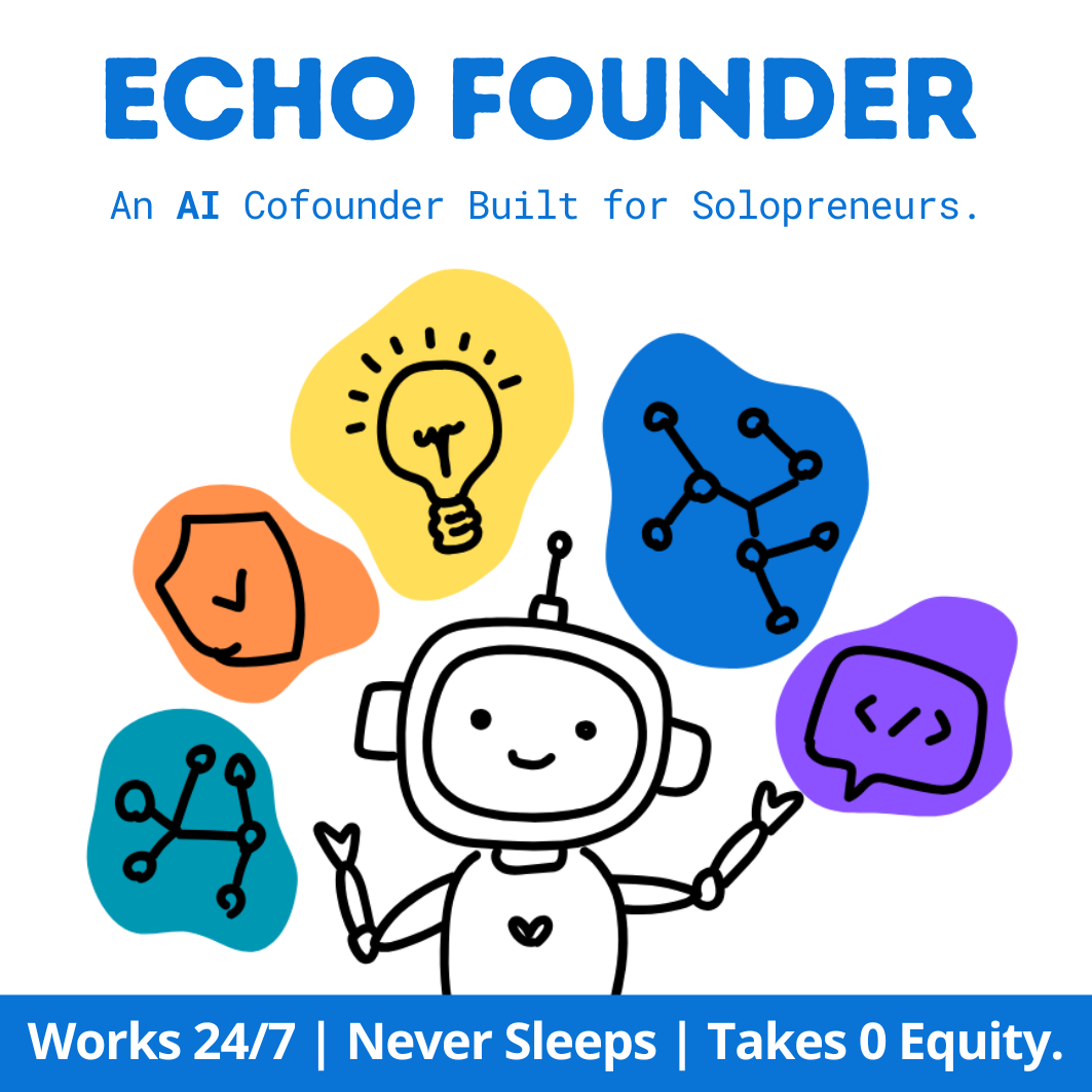 EchoFounder - Your AI Cofounder Works 24/7. Never Sleeps. Takes 0 Equity. media 2