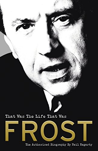Frost: That Was The Life That Was: The Authorised Biography gallery image