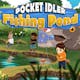 Pocket Idler: Fishing Pond