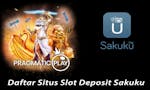 Daftar Situs Slot Deposit Sakuku image