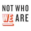 Not Who We Are