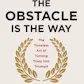 The Obstacle Is the Way