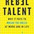 Rebel Talent