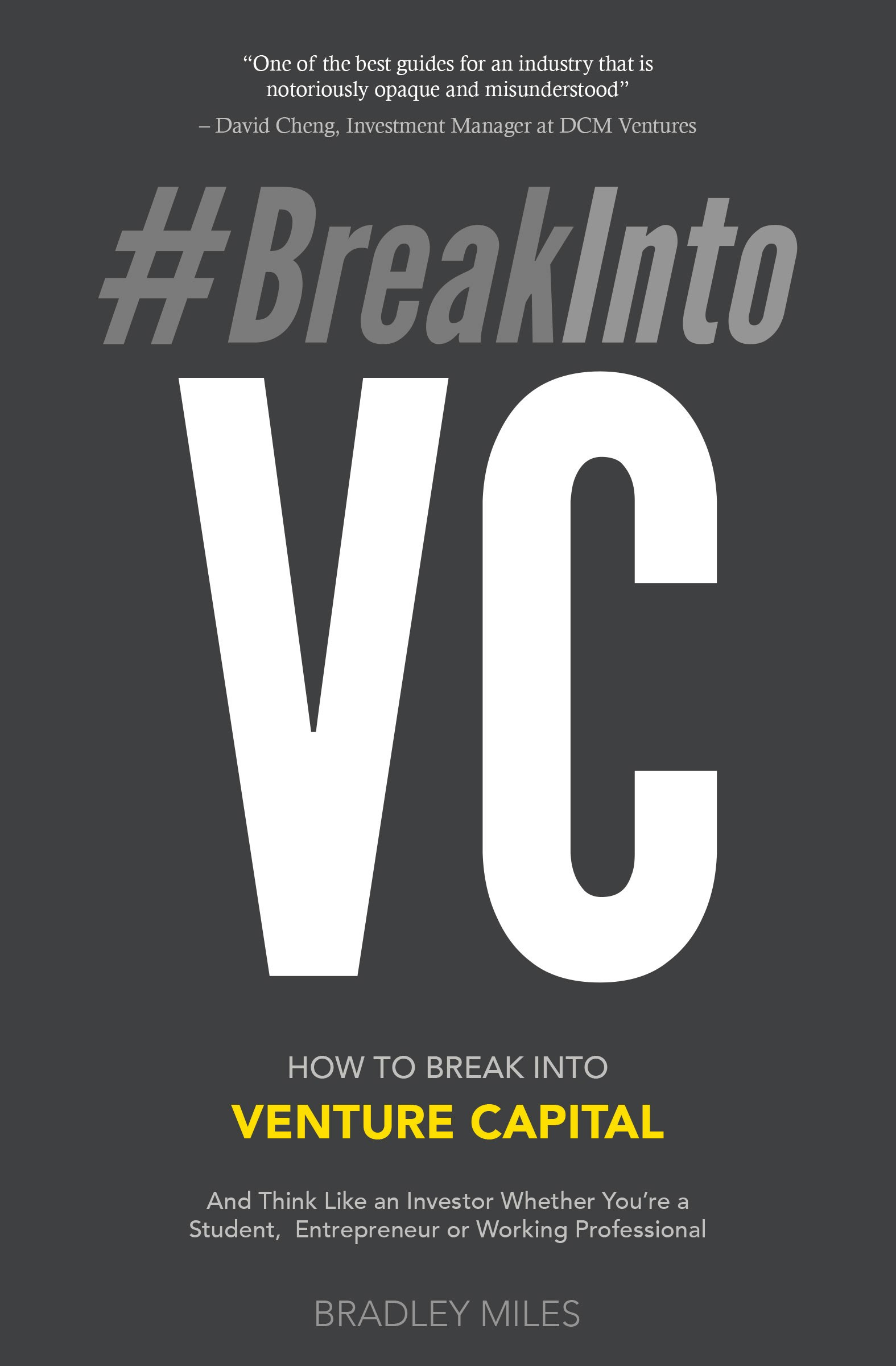 #BreakIntoVC: How to Break Into Venture Capital And Think Like an Investor